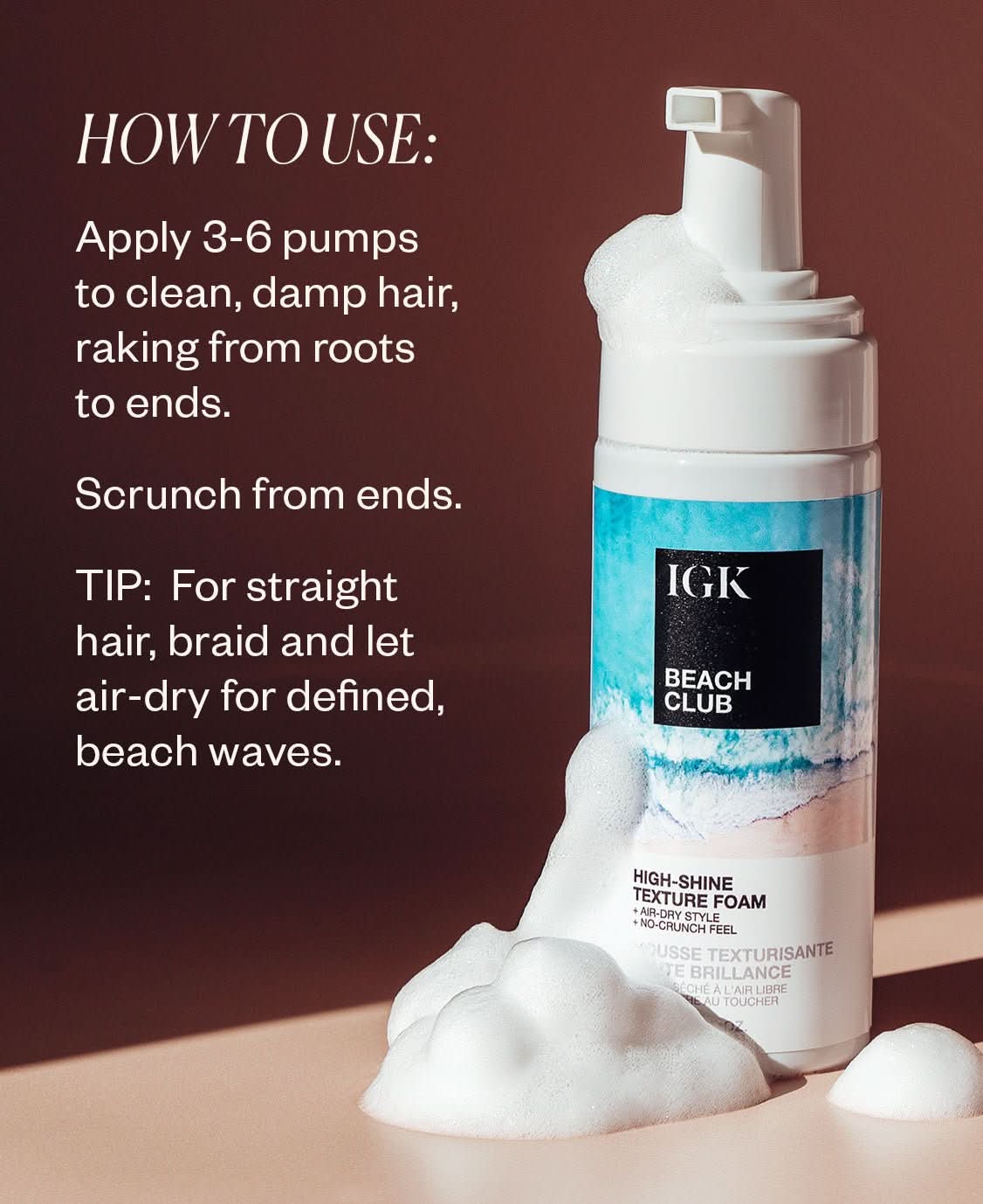 Beach Club High-Shine Texture Foam