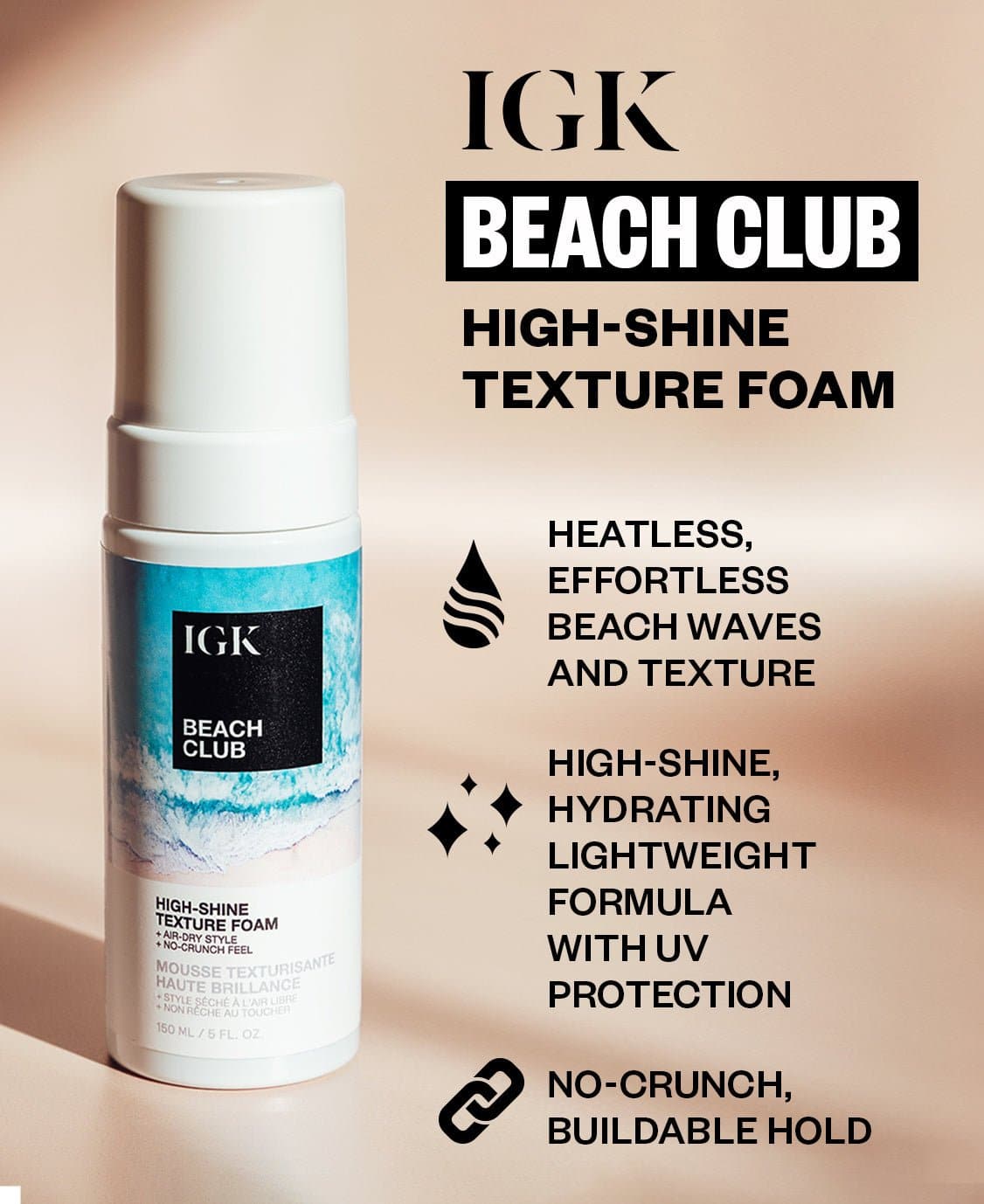 Beach Club High-Shine Texture Foam